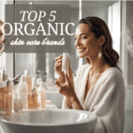 India’s Top 5 Organic Skincare Brands to Embrace This Year